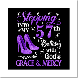 Stepping Into My 57th Birthday With God's Grace & Mercy Bday Posters and Art